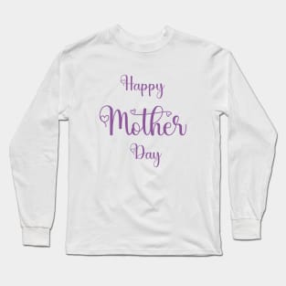 Happy Mothers Day Tshirts 2022 Long Sleeve T-Shirt